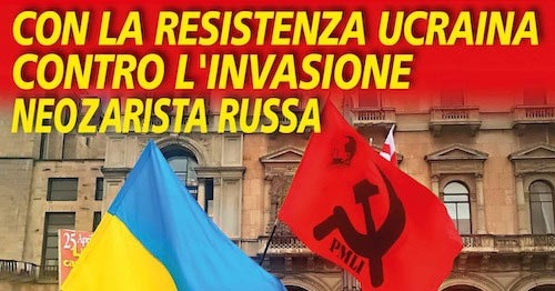 Perché il PMLI ha cambiato posizione sull’invio delle armi in Ucraina